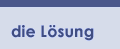 die Lösung